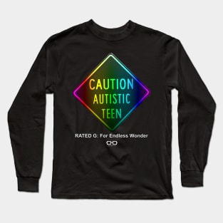 Caution Autistic Teen Rated G Spectrum Long Sleeve T-Shirt